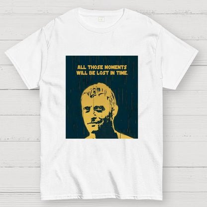 All those moments will be lost in time Geek T-Shirt