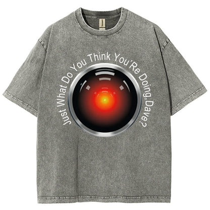 HAL-What Do You Think You’Re Doing,Dave? Vintage Distressed T-shirt
