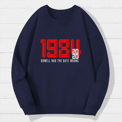 Orwell Got It Wrong Geek Cotton Sweatshirt