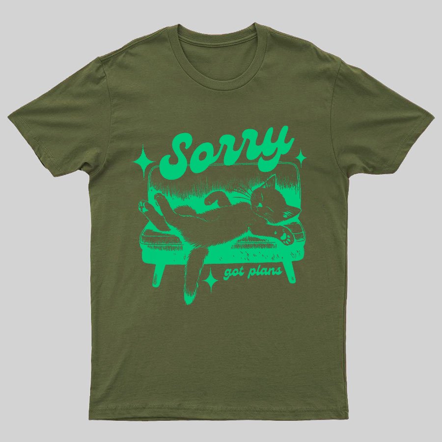 Sorry Got Plans Funny Cat Geeky T-Shirt