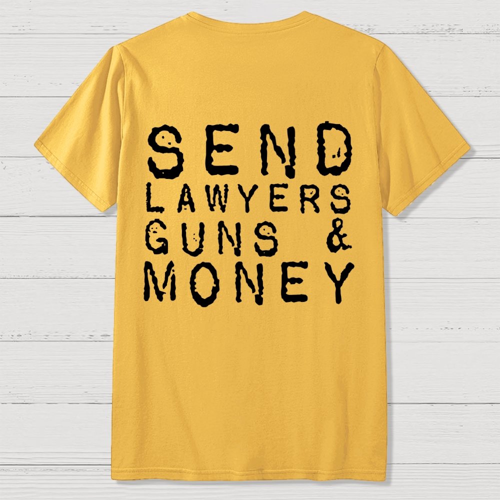 Send Lawyers Guns And Money Back Printing Geek T-Shirt
