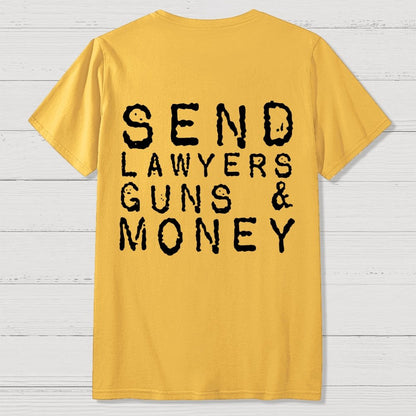 Send Lawyers Guns And Money Back Printing Geek T-Shirt