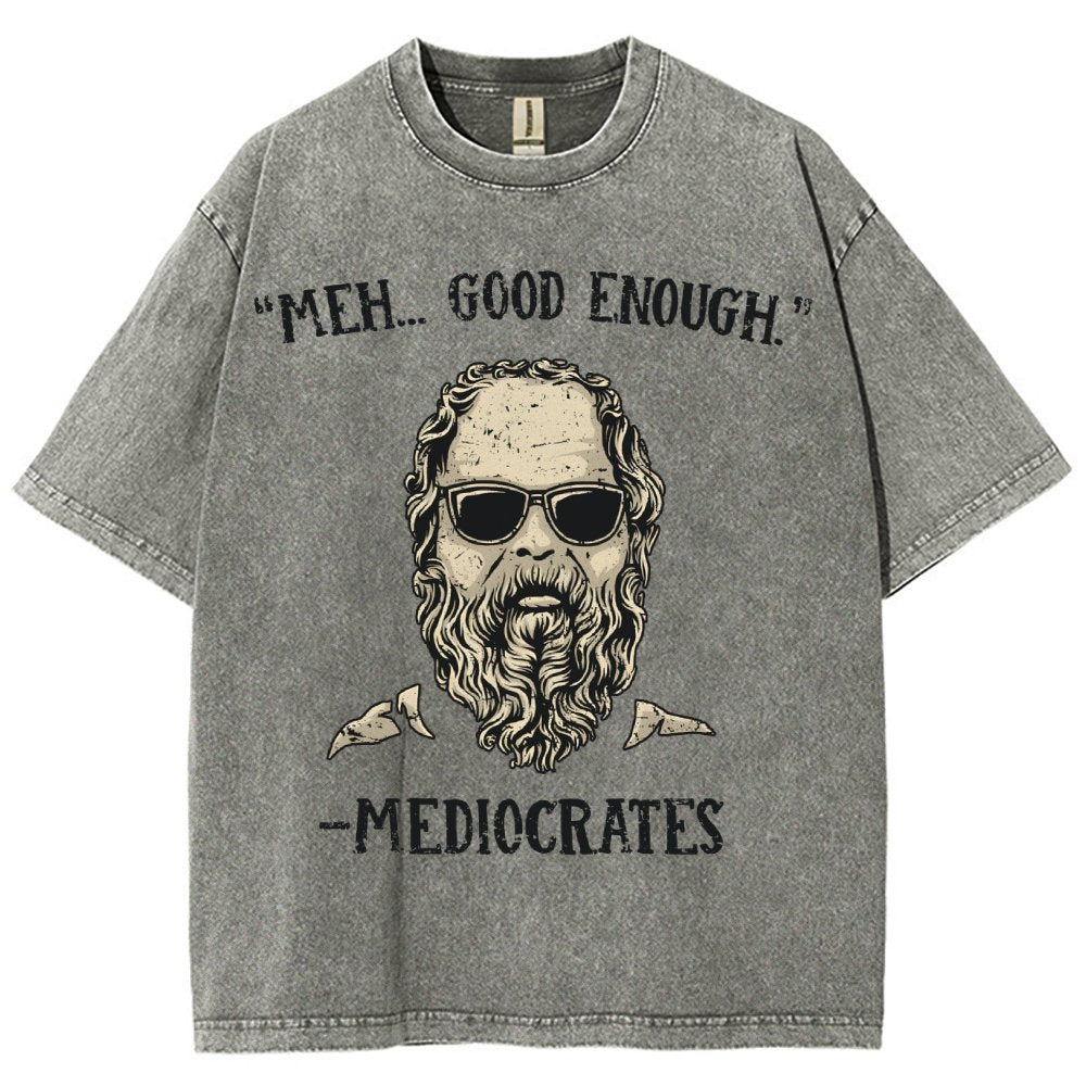 ”meh，good enough“-Mediocrates Vintage Distressed T-shirt