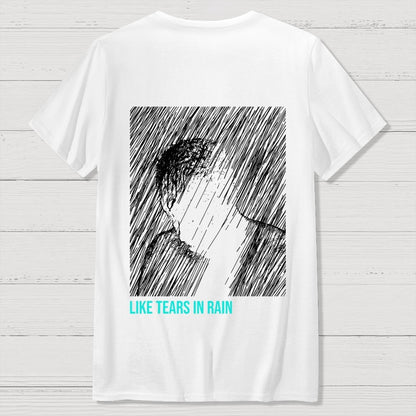 Like Tears In Rain  Back Printing Geek T-Shirt