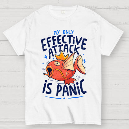 My Only Effective Attack Is Panic Panic Attack Geek T-Shirt