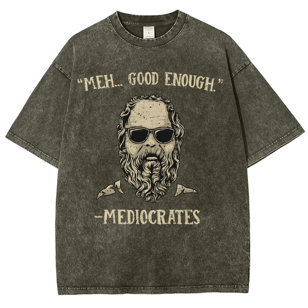 ”meh，good enough“-Mediocrates Vintage Distressed T-shirt
