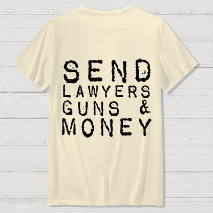 Send Lawyers Guns And Money Back Printing Geek T-Shirt