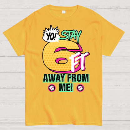 Stay 6 Feet Away Geek T-Shirt