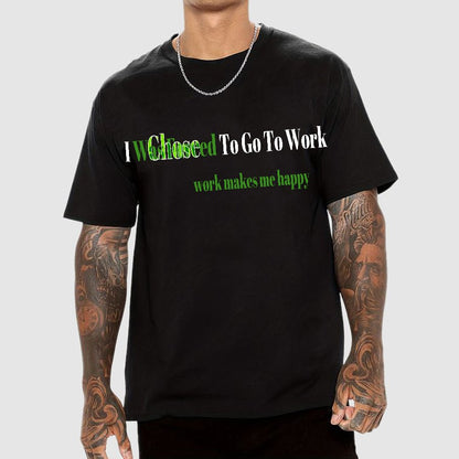 Work Makes Me Happy Geek T-Shirt