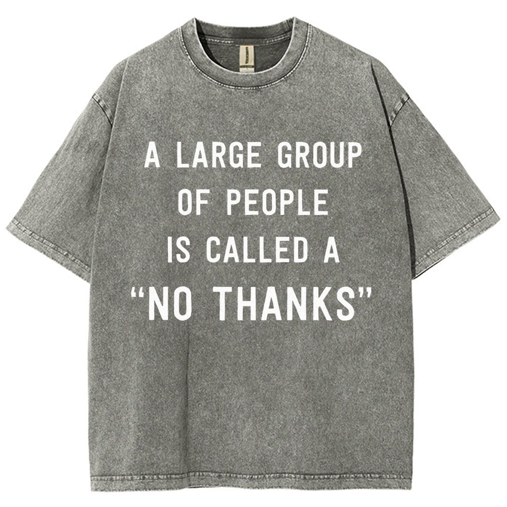 No Thanks To Large Group People Vintage Distressed T-shirt