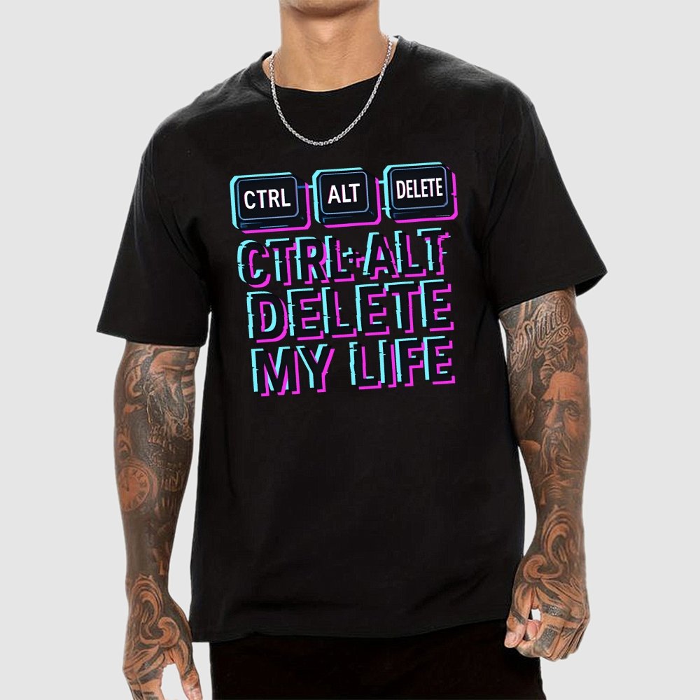 Ctrl Alt Del My Life Unisex Geek T-Shirt