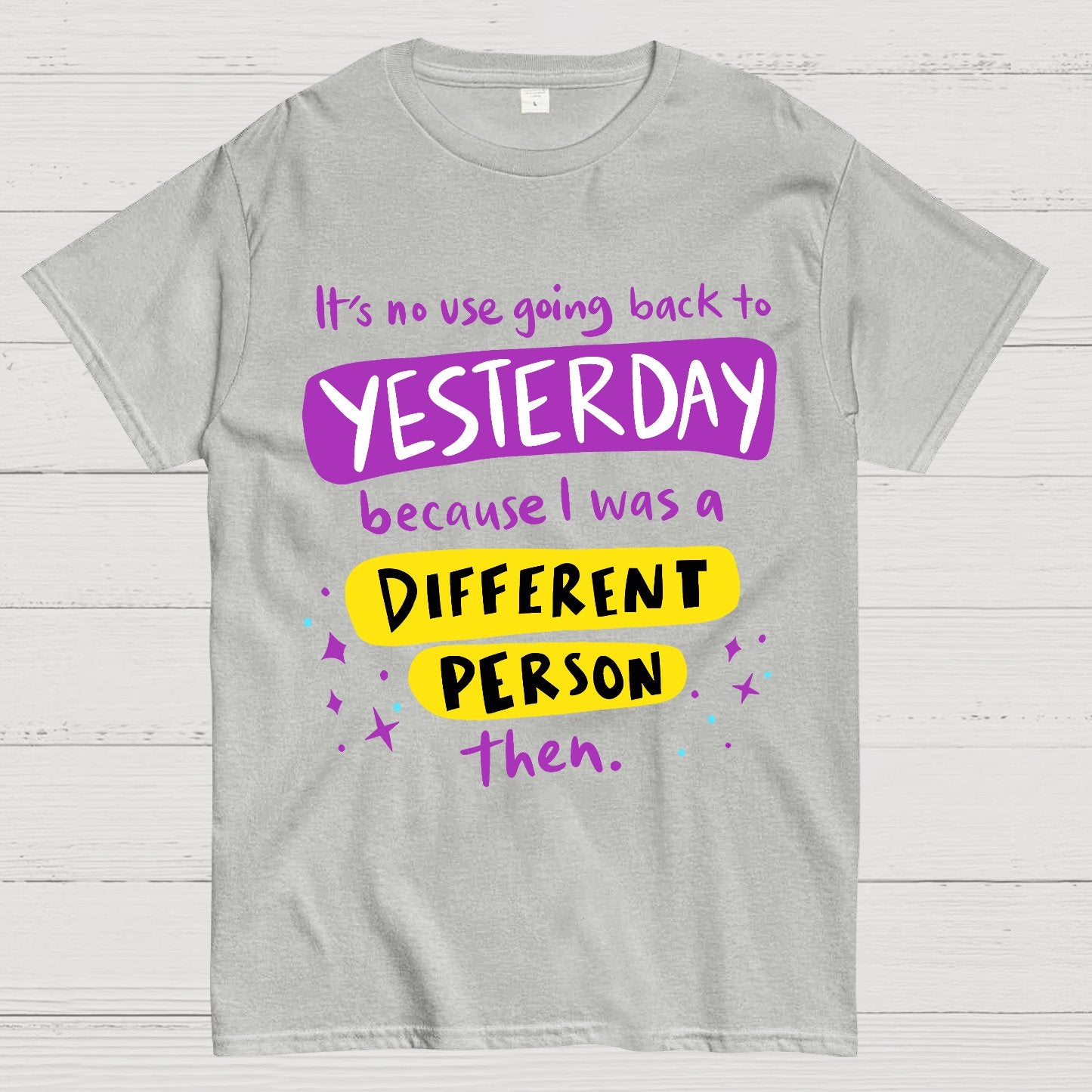 A Different Person Than Yesterday Geek T-Shirt