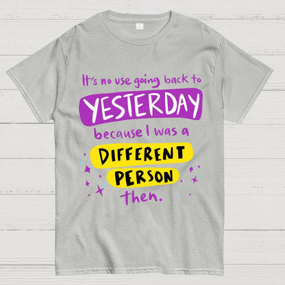 A Different Person Than Yesterday Geek T-Shirt