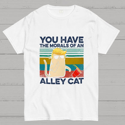 You Have The Morals of an Alley Cat Funny Sarcastic Cat Geeky T-Shirt
