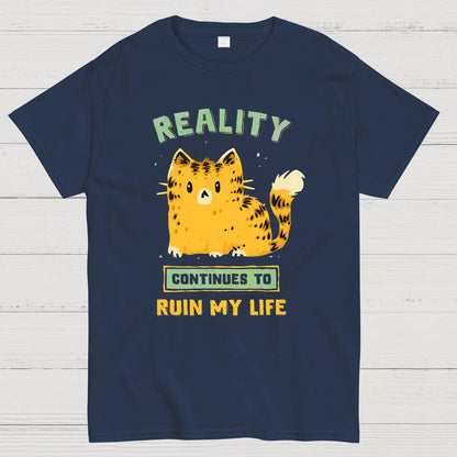 Reality Continues To Ruin My Life Geek T-Shirt