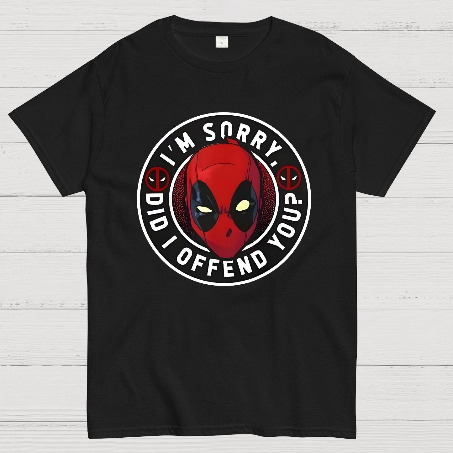 I Am Sorry Did I Offend You Geek T-Shirt