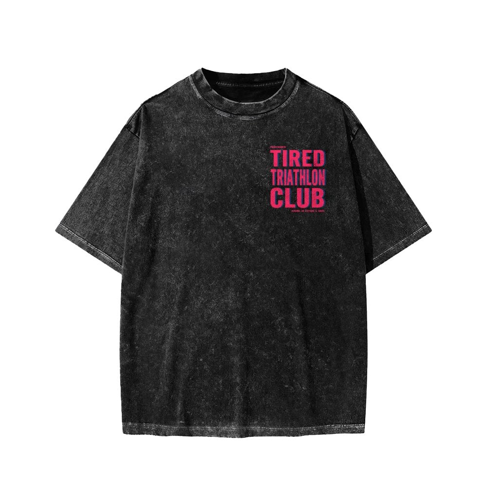 Tired Triathlon Club Front And Back Printing Washed T-shirt