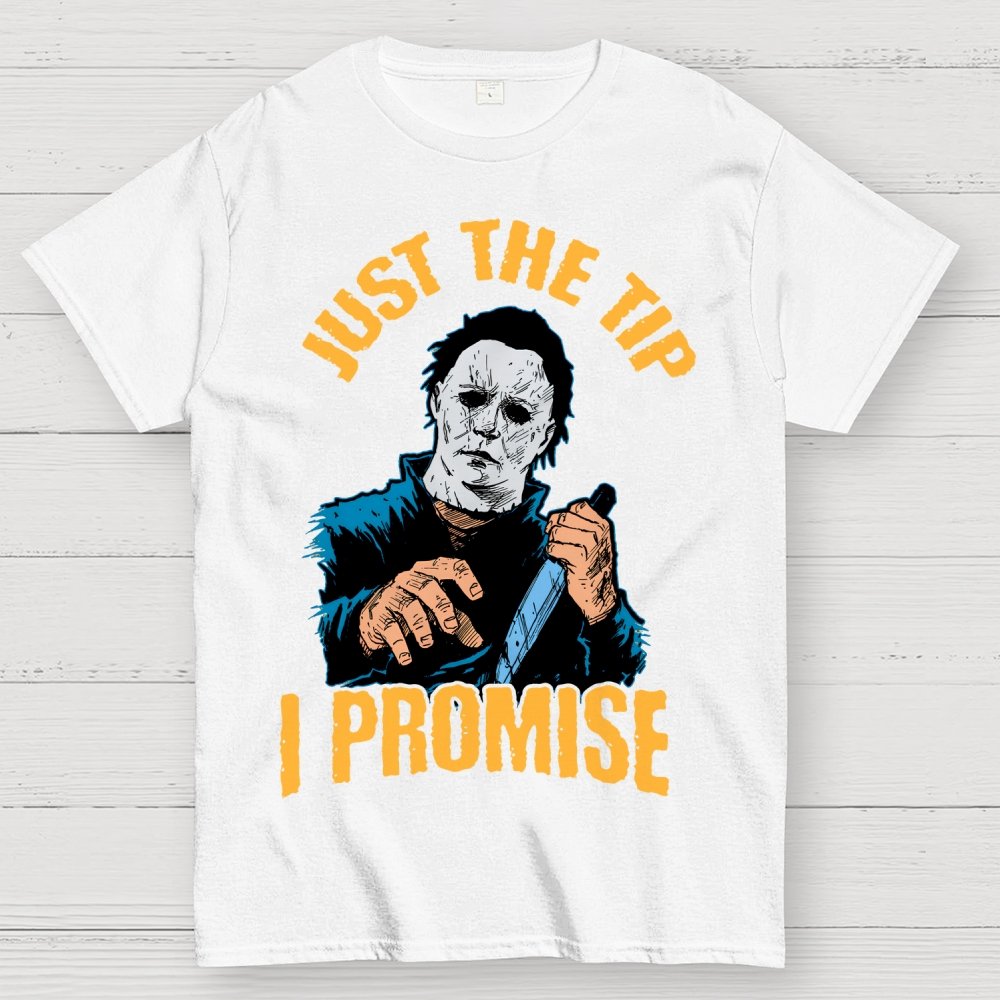 Just The Tip I Promise  Halloween Essential Unisex Geek T-Shirt
