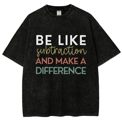 Be Like Subtraction And Make A Difference Math Vintage Distressed T-shirt