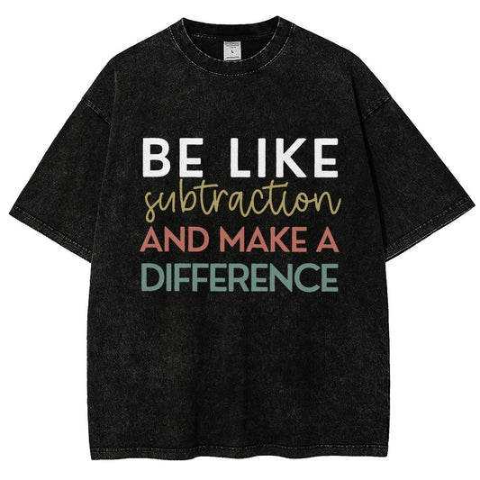 Be Like Subtraction And Make A Difference Math Vintage Distressed T-shirt