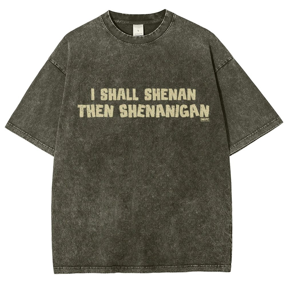 I Shall Shenan Then Shenanigan Vintage Distressed T-shirt