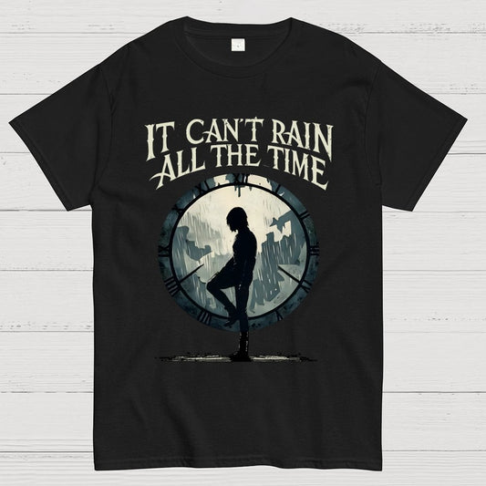 It Can't Rain All The Time Unisex Geek T-Shirt