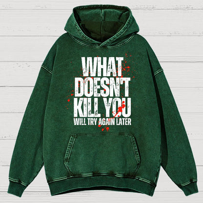 What Doesn't Kill You!Vintage Distressed Hoodie