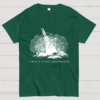 I Run A Tight Shipwreck Geek T-Shirt