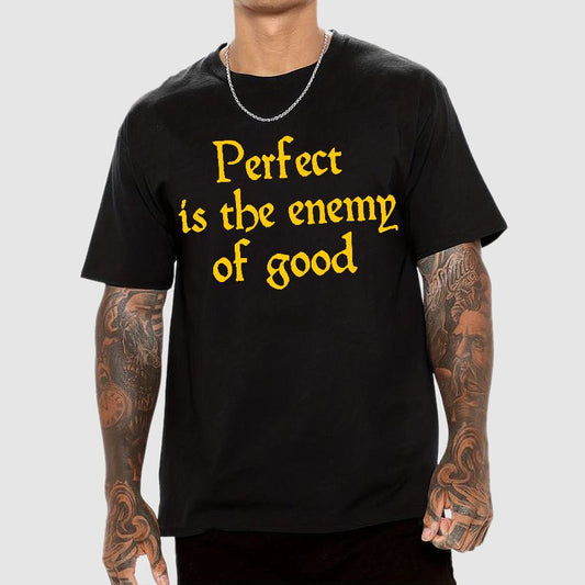 Perfect Is The Enemy Of Good - Voltaire Geek T-Shirt