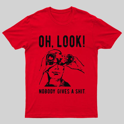 Oh Look Nobody Gives A Shit Sarcastic Funny T-Shirt