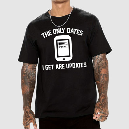 The Only Dates I Get Are Updates Essential Geek T-Shirt