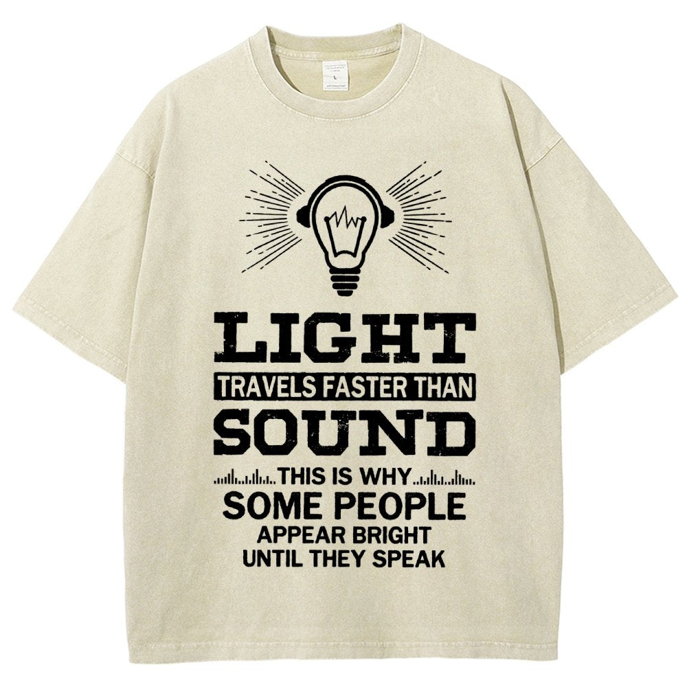 Light Travels faster than sound Funny Vintage Distressed T-shirt