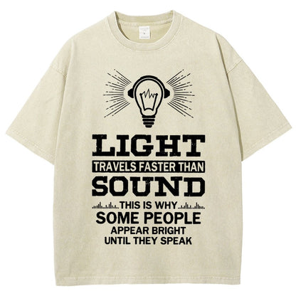Light Travels faster than sound Funny Vintage Distressed T-shirt