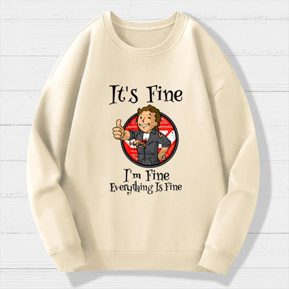 I'M Fine Everything Is Fine Geek Cotton Sweatshirt
