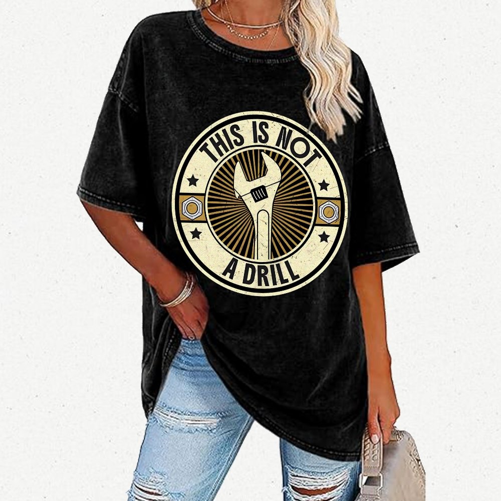 This is Not A Drill Vintage Distressed T-shirt