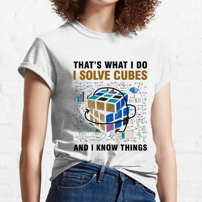Competitive Puzzle I Solve Cubes And I Know Thing Cubing Nerdy T-Shirt