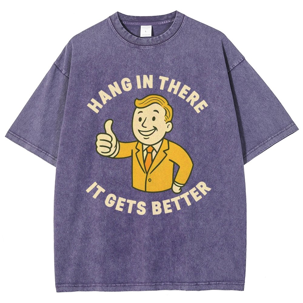 Hang in There It Gets Better Vintage Distressed T-shirt