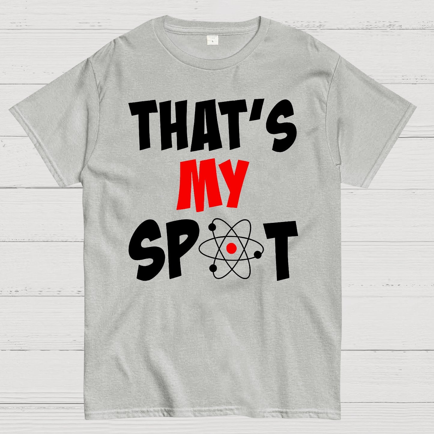 That's My Spot Geek T-Shirt