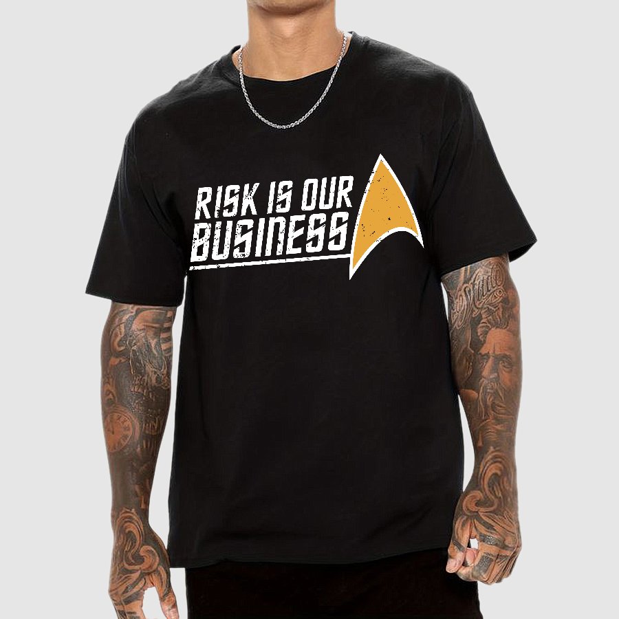 Risk Is Our Business Geek T-Shirt