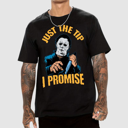 Just The Tip I Promise  Halloween Essential Unisex Geek T-Shirt