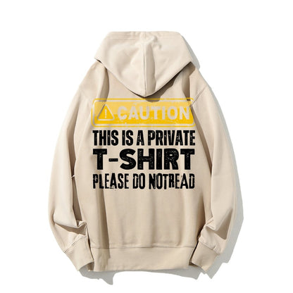 This Is A Private T-shirt Please Do Not Read Printed Back Unisex Cotton Hoodie