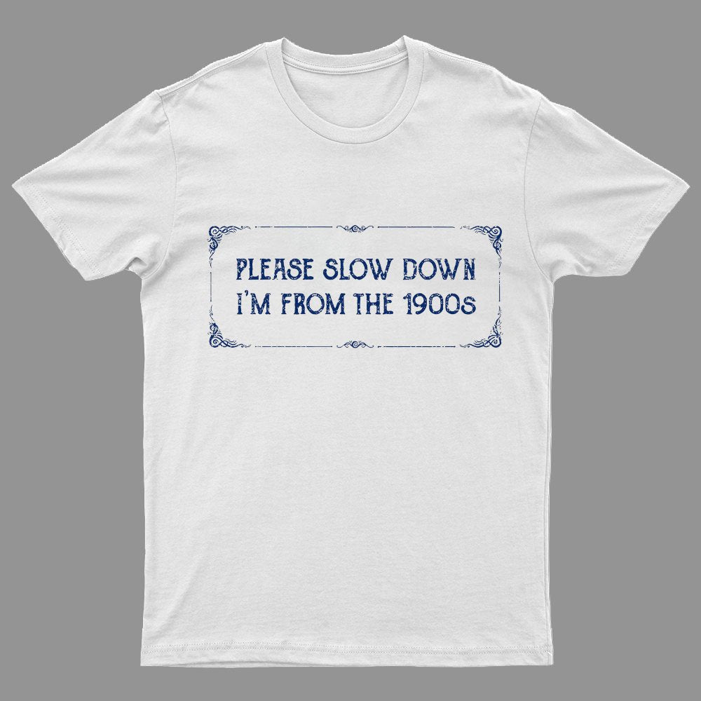 From the 1900s Geeky T-Shirt