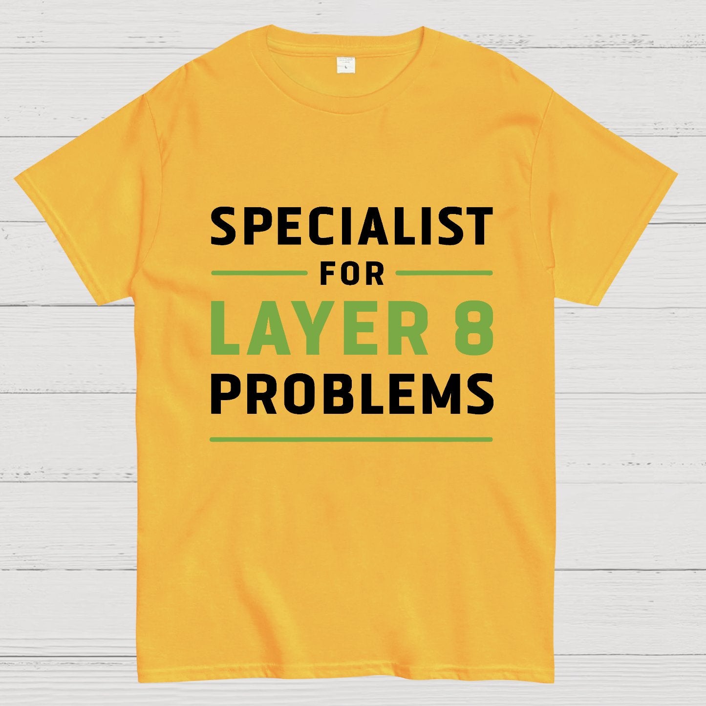 Specialist for Layer 8 Problems Geeky T-Shirt