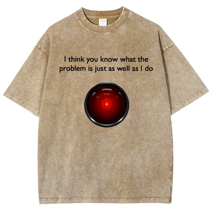 I Think You Know What The Problem Is Just As Well As L Do Vintage Distressed T-shirt
