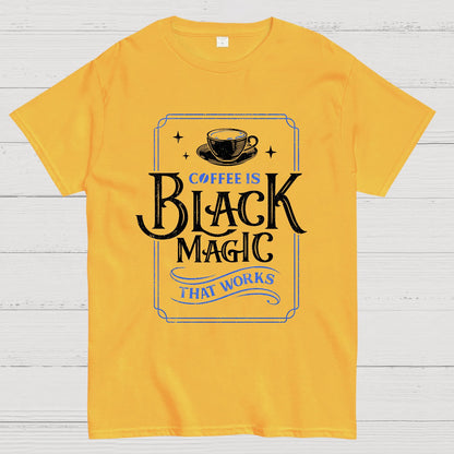 Coffee is Black Magic That Works Geek T-Shirt
