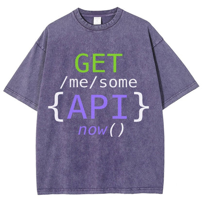 Get Me Some Api Now I Made an API for That Vintage Distressed T-shirt