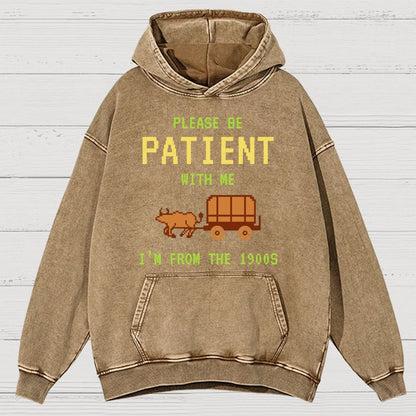 Please Be Patient With Me I'm From The 1900s Vintage Distressed Hoodie