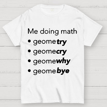 Me Doing Math Geek T-Shirt