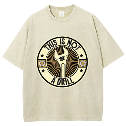This is Not A Drill Vintage Distressed T-shirt