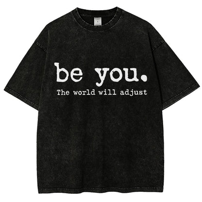 Be You The World Will Adjust Vintage Distressed T-shirt